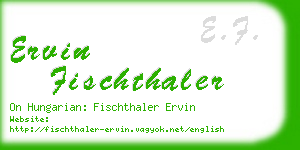 ervin fischthaler business card